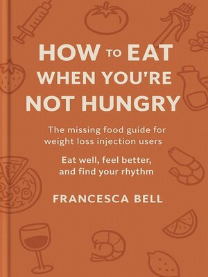 cover image of How to Eat When You're Not Hungry